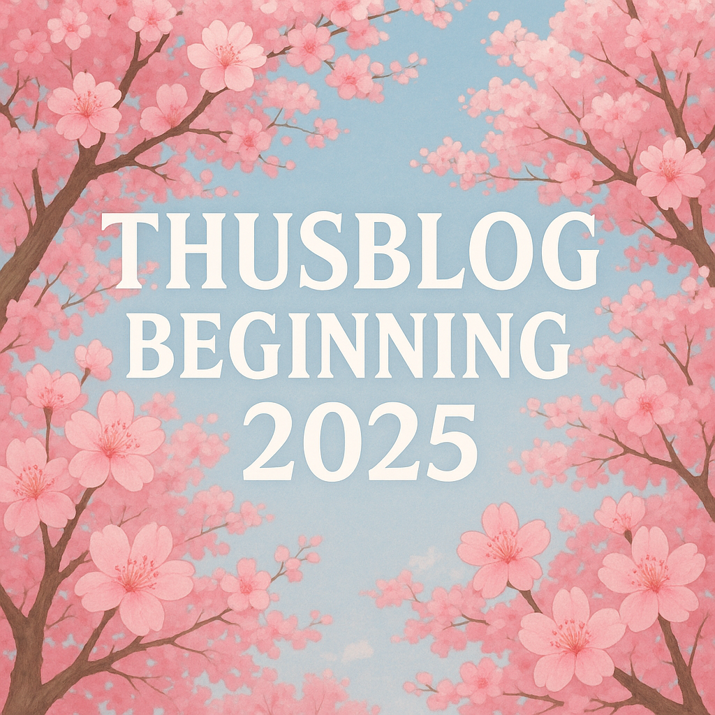 Thusblog selection - Beginning 2025