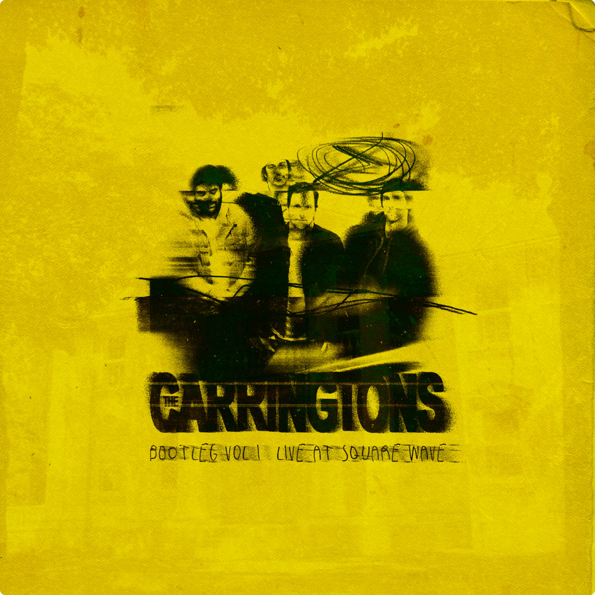 The Carringtons - BOOTLEG VOL.1 (LIVE AT SQUARE WAVE)
